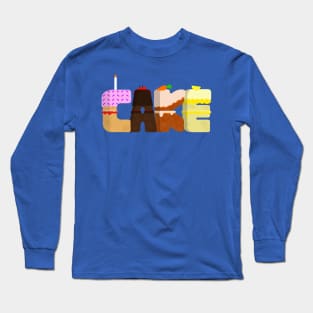 CAKE! Long Sleeve T-Shirt